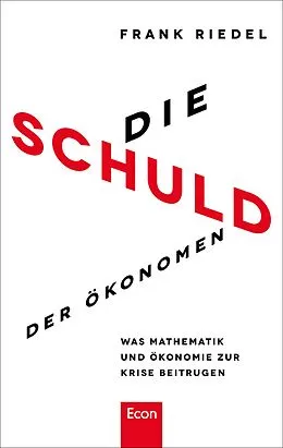E-Book (epub) Die Schuld der Ökonomen von Frank Riedel