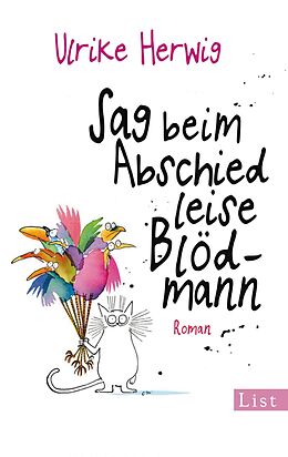 E-Book (epub) Sag beim Abschied leise Blödmann von Ulrike Herwig