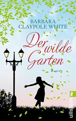 E-Book (epub) Der wilde Garten von Barbara Claypole White