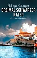 E-Book (epub) Dreimal schwarzer Kater von Philippe Georget