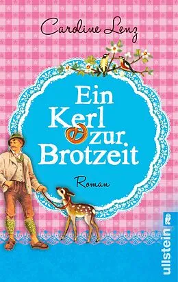 E-Book (epub) Ein Kerl zur Brotzeit von Caroline Lenz