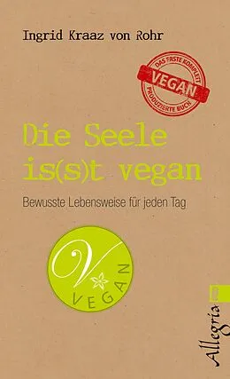 E-Book (epub) Die Seele is(s)t vegan von Ingrid Kraaz von Rohr