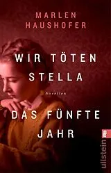 E-Book (epub) Wir töten Stella / Das fünfte Jahr von Marlen Haushofer