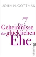E-Book (epub) Die 7 Geheimnisse der glücklichen Ehe von John M. Gottman