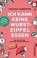 E-Book (epub) Ich kann keine Wurstzipfel essen von Christian Brandes, Schlecky Silberstein