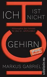 E-Book (epub) Ich ist nicht Gehirn von Markus Gabriel