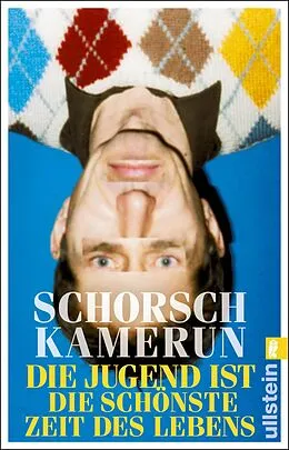 E-Book (epub) Die Jugend ist die schönste Zeit des Lebens von Schorsch Kamerun