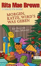 E-Book (epub) Morgen, Katze, wird's was geben von Rita Mae Brown, Sneaky Pie Brown