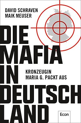 E-Book (epub) Die Mafia in Deutschland von David Schraven, Maik Meuser, Wigbert Löer