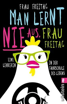 E-Book (epub) Man lernt nie aus, Frau Freitag! von Frau Freitag