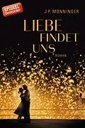 E-Book (epub) Liebe findet uns von J. P. Monninger
