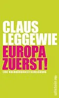 E-Book (epub) Europa zuerst! von Claus Leggewie