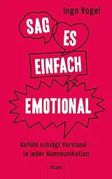 E-Book (epub) Sag es einfach emotional von Ingo Vogel