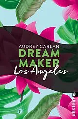 E-Book (epub) Dream Maker - Los Angeles von Audrey Carlan