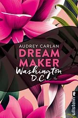 E-Book (epub) Dream Maker - Washington D.C. von Audrey Carlan