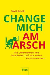 E-Book (epub) Change mich am Arsch von Axel Koch