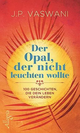 E-Book (epub) Der Opal, der nicht leuchten wollte von J.P. Vaswani