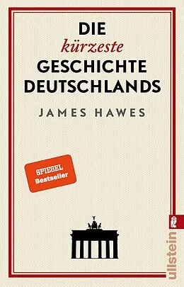 E-Book (epub) Die kürzeste Geschichte Deutschlands von James Hawes