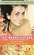 E-Book (epub) Die Magnolienfrau von Sabrina De Stefani