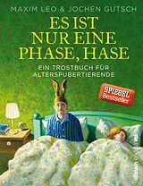 E-Book (epub) Es ist nur eine Phase, Hase von Maxim Leo, Jochen Gutsch