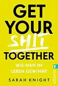 E-Book (epub) Get your shit together von Sarah Knight