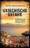 E-Book (epub) Griechische Gefahr von Stella Bettermann