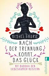 E-Book (epub) Nach der Trennung kommt das Glück von Meshel Laurie