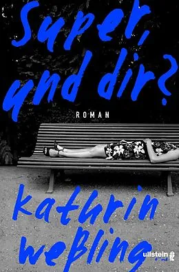 E-Book (epub) Super, und dir? von Kathrin Weßling