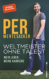 E-Book (epub) Weltmeister ohne Talent von Per Mertesacker