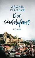 E-Book (epub) Der Südelefant von Archil Kikodze