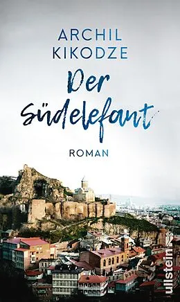 E-Book (epub) Der Südelefant von Archil Kikodze
