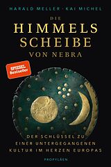 E-Book (epub) Die Himmelsscheibe von Nebra von Harald Meller, Kai Michel