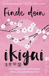 E-Book (epub) Finde dein Ikigai von Héctor García (Kirai), Francesc Miralles, Maria Hoffmann-Dartevelle