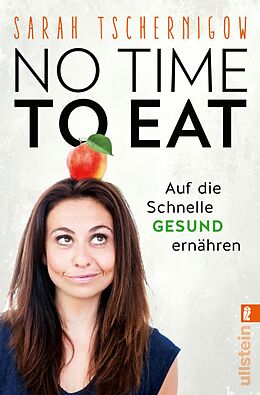 E-Book (epub) No time to eat von Sarah Tschernigow