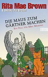 E-Book (epub) Die Maus zum Gärtner machen von Rita Mae Brown, Sneaky Pie Brown