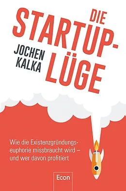 E-Book (epub) Die StartUp-Lüge von Jochen Kalka