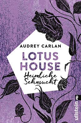 E-Book (epub) Lotus House - Heimliche Sehnsucht von Audrey Carlan