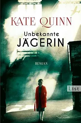 E-Book (epub) Unbekannte Jägerin von Kate Quinn
