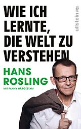 E-Book (epub) Wie ich lernte, die Welt zu verstehen von Hans Rosling, Fanny Härgestam