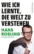 E-Book (epub) Wie ich lernte, die Welt zu verstehen von Hans Rosling, Fanny Härgestam