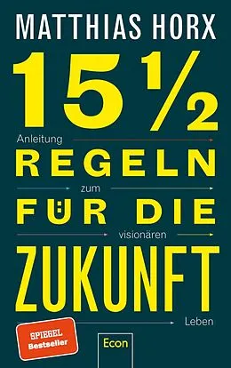 E-Book (epub) 15½ Regeln für die Zukunft von Matthias Horx