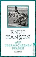 E-Book (epub) Auf überwachsenen Pfaden von Knut Hamsun
