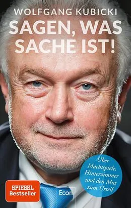 E-Book (epub) Sagen, was Sache ist von Wolfgang Kubicki, Peter Käfferlein, Olaf Köhne