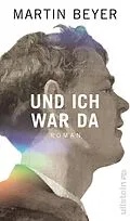 E-Book (epub) Und ich war da von Martin Beyer