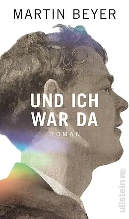 E-Book (epub) Und ich war da von Martin Beyer