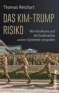 E-Book (epub) Das Kim-Trump-Risiko von Thomas Reichart