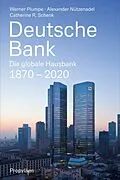 E-Book (epub) Deutsche Bank von Werner Plumpe, Alexander Nützenadel, Catherine R. Schenk