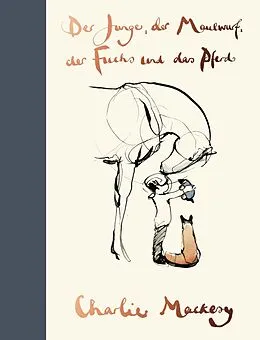 E-Book (epub) Der Junge, der Maulwurf, der Fuchs und das Pferd von Charlie Mackesy