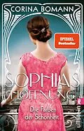 E-Book (epub) Die Farben der Schönheit - Sophias Hoffnung von Corina Bomann