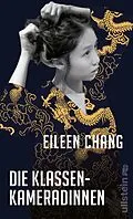 E-Book (epub) Die Klassenkameradinnen von Eileen Chang